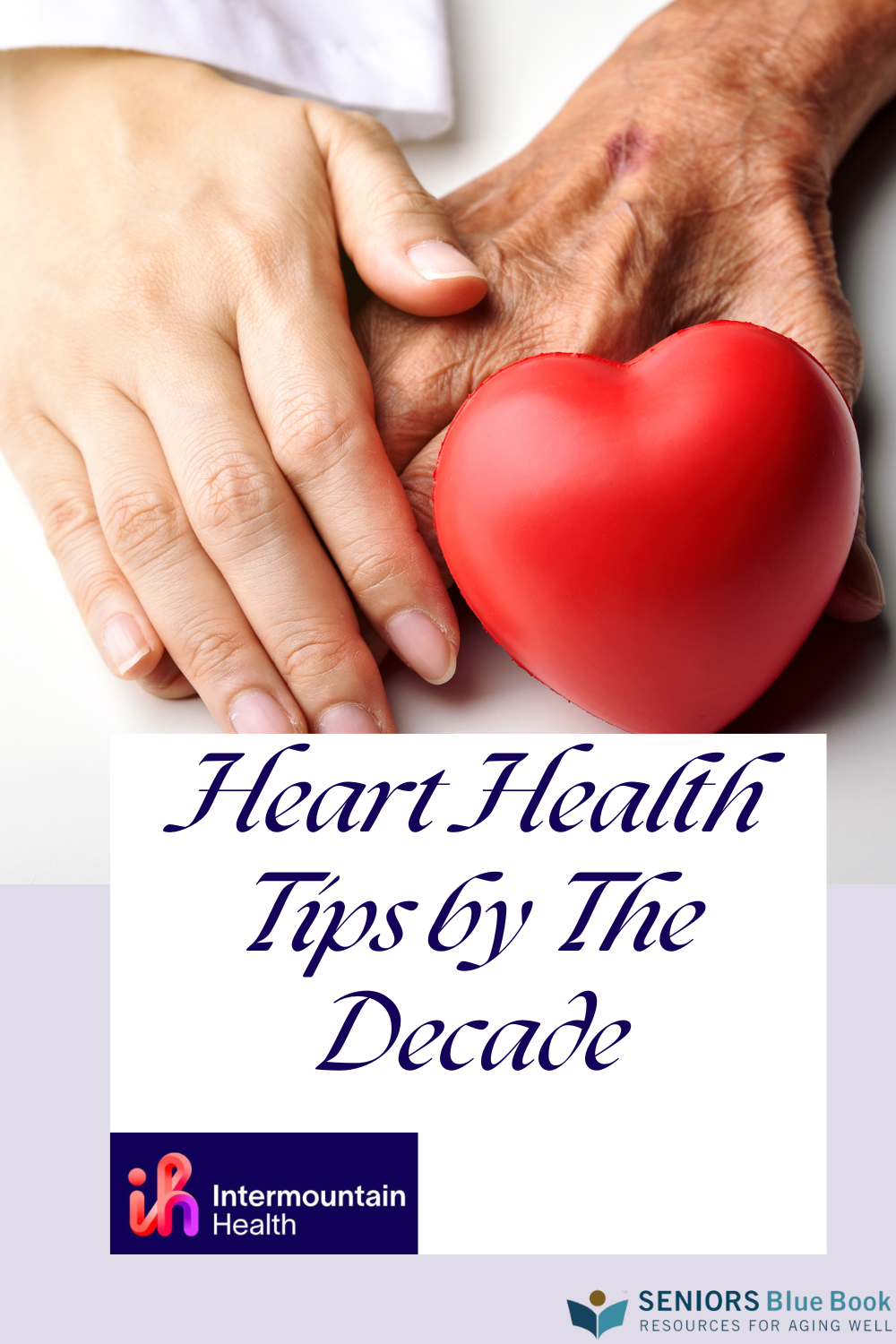 Heart Health Tips by The Decade